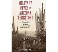Jan Cleere Military Wives in Arizona Territory (Tascabile)