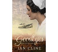 Jan Cline All My Goodbyes (Tascabile) American Dreams