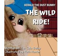 Jan Cole Bailey Gerald the Dust Bunny (Copertina rigida)