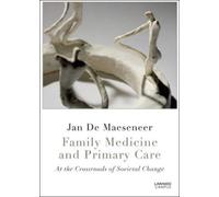 Jan de Maesenee Family Medicine and Primary Care: At the Crossroads (Tascabile)
