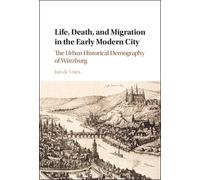 Jan de Vries Life, Death, and Migration in the Early Modern C (Copertina rigida)
