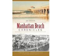 Jan Dennis Manhattan Beach Chronicles (Tascabile) American Chronicles