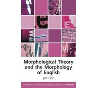 Jan Don Morphological Theory and the Morphology of English (Tascabile)