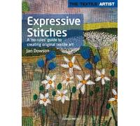 Jan Dowson The Textile Artist: Expressive Stitches (Tascabile)