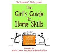 Jan Drexler Rebekah Wilson Martha Gree The Girl's Guide to Home Skil (Tascabile)