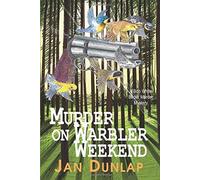 Jan Dunlap Murder on Warbler Weekend (Tascabile) Bob White Birder Murders