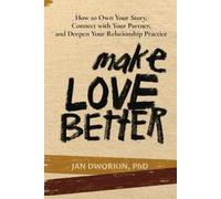 Jan Dworkin Phd Make Love Better (Tascabile)