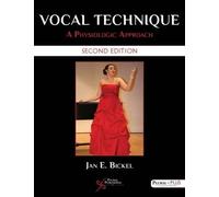 Jan E. Bickel Vocal Technique (Tascabile)