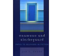Jan E. Evans Unamuno and Kierkegaard (Copertina rigida)