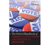 Jan E. Leighley The Oxford Handbook of American Elections and Politi (Tascabile)