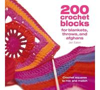 Jan Eaton 200 Crochet Blocks for Blankets Throws and Afghans (Tascabile)