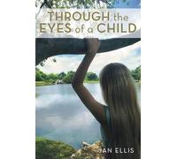 Jan Ellis Through the Eyes of a Child (Tascabile)