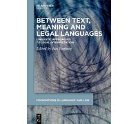 Jan Engberg Between Text, Meaning and Legal Languages (Tascabile)