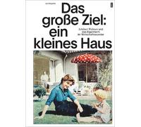 Jan Engelke Das große Ziel: ein kleines Haus (Tascabile)