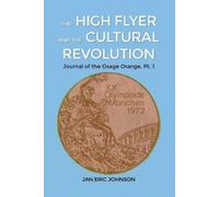 Jan Eric Johnson The High Flyer and the Cultural Revolution (Tascabile)