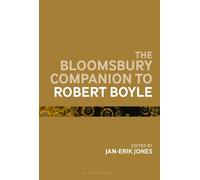 Jan-Erik Jones The Bloomsbury Companion to Robert Boyle (Copertina rigida)