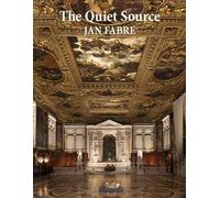 Jan Fabre. The quiet source