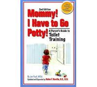 Jan Faull Helen F. Neville Mommy I Have to Go Potty (Tascabile)