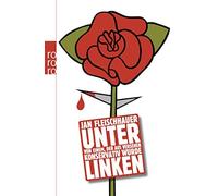 Jan Fleischhaue Unter Linken: Von einem, der aus Versehen konservati (Tascabile)