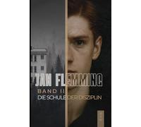 Jan Flemming - Band 2: Die Schule der Disziplin