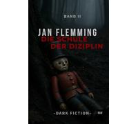 Jan Flemming - Band 2: Die Schule der Disziplin
