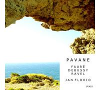 Jan Florio - Pavane-Fauré, Debussy, Ravel [Import]
