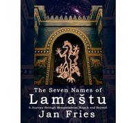 Jan Fries The Seven Names of Lamastu (Tascabile)