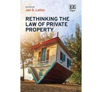 Jan G. Laitos Rethinking the Law of Private Property (Copertina rigida)