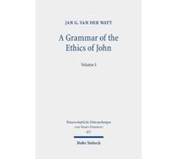 Jan G. van der Watt A Grammar of the Ethics of John (Copertina rigida)