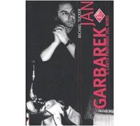 Jan Garbarek. Il canto profondo del Nord
