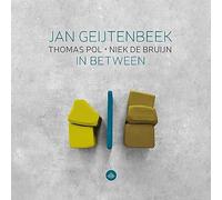 Jan Geijtenbeek, Thomas Pol, Niek de Bruijn - In Between