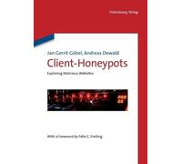 Jan Gerrit Göbel Andreas Dewald Client-Honeypots (Copertina rigida)