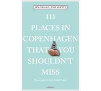 Jan Gralle Vibe Skyt 111 Places in Copenhagen That You Shouldn't Mi (Tascabile)