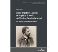 Jan Grzanka The Forgotten Genius of Physics, a work on Marian (Copertina rigida)