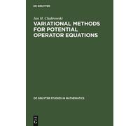 Jan H. Chabrows Variational Methods for Potential Operator Eq (Copertina rigida)