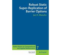 Jan H. Maruhn Robust Static Super-Replication of Barrier Opti (Copertina rigida)