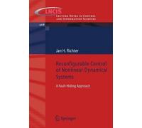 Jan H. Richter Reconfigurable Control of Nonlinear Dynamical Systems (Tascabile)