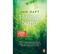 Jan Haft Heimat Natur: Eine Entdeckungsreise durch unsere sch (Copertina rigida)