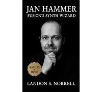 Jan Hammer: Fusion’s Synth Wizard: From Prague’s Underground Jazz to the Sound of Miami Vice