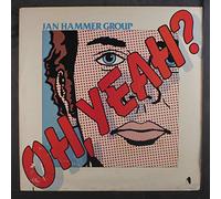 JAN HAMMER GROUP - oh, yeah?