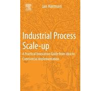 Jan Harmsen Industrial Process Scale-up (Tascabile)