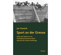 Jan Hassink Sport an der Grenze: Alltag und Gewalt im von Deu (Copertina rigida)