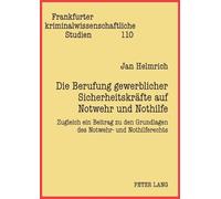 Jan Helmrich Die Berufung gewerblicher Sicherheitskraefte auf Notweh (Tascabile)