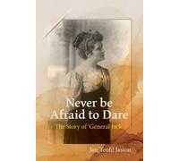 Jan Jasion Never be Afraid to Dare (Tascabile)