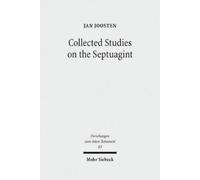 Jan Joosten Collected Studies on the Septuagint (Copertina rigida)