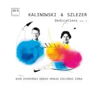 Jan Kalinowski, Marek Szlezer - Dedications - Works for Cello and Piano Vol. 3