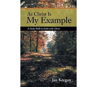 Jan Keegan As Christ is my Example (Tascabile)
