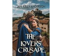 Jan Kelly Anderson The Lovers' Crusade (Tascabile)