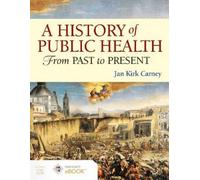 Jan Kirk Carney A History of Public Health (Tascabile)
