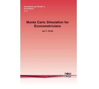 Jan Kiviet Monte Carlo Simulation for Econometricians (Tascabile)